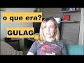 Algumas informações sobre GULAG