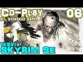 Lydia-ing It Up! - TESV: Skyrim SE - Co-Play 06 | Ft. Yorkshire Yank!