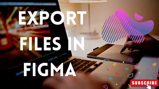 How to Export Files in Figma (Beginner’s Guide to Export Like a Pro)