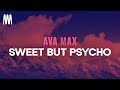 Ava max  sweet but psycho lyrics