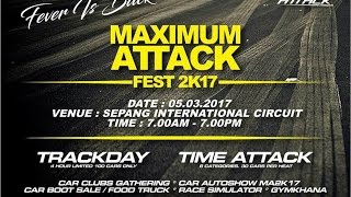 Maximum Attack Fest 2K17 Official Video @Sepang International Circuit