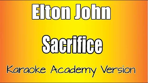 Elton John -  Sacrifice (Karaoke Version)