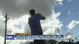 Lemon Grove man shocked by lightning strike nearby while taking storm video