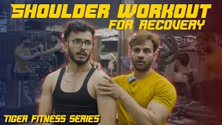 Shoulder Workout For Recovery | Team Tiger