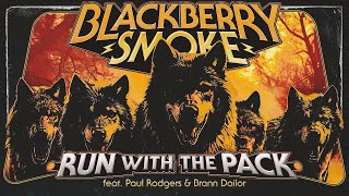 Download Lagu Blackberry Smoke - Run With The Pack (feat. Paul Rodgers and Brann Dailor) (Official Music Video) MP3 Download Lagu Blackberry Smoke - Run With The Pack (feat. Paul Rodgers and Brann Dailor) (Official Music Video) MP3