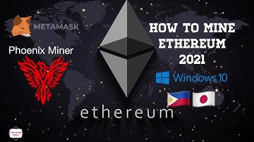 HOW TO MINE ETHEREUM 2021 ON WINDOWS 10