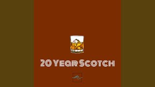 20 Year Scotch