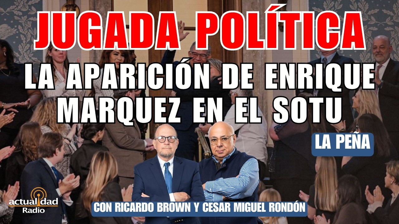 La jugada política de Trump con el SOTU | La Peña con Cesar Miguel Rondon y Ricardo Brown
