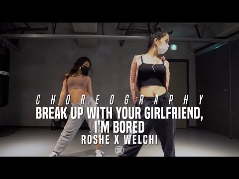 Roshe X Welchi Class | Ariana Grande - Break up with your girlfriend, i'm bored | @JustJerk Da