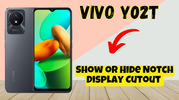 Show or Hide Notch Display Cutout Vivo Y02T || How to hide or show notch display cutout