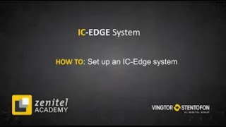 Zenitel - How to Set Up the IC-EDGE System