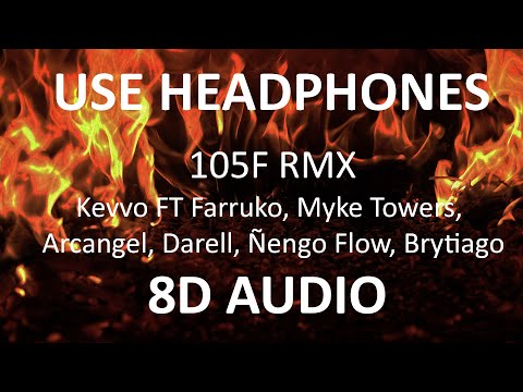 105F RMX - Kevvo Ft. Farruko, Myke Towers, Arcangel, Darell, Ñengo Flow, Brytiago ( 8D Audio ) 🎧