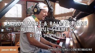 Live: Jason Mraz &amp; Raining Jane &quot;Disco Sun&quot; - Fantastic Fungi: Reimagine (August 16, 2020)