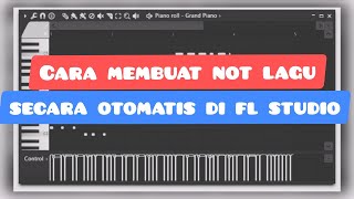 CARA MEMBUAT NOT LAGU SECARA OTOMATIS | FL STUDIO screenshot 3