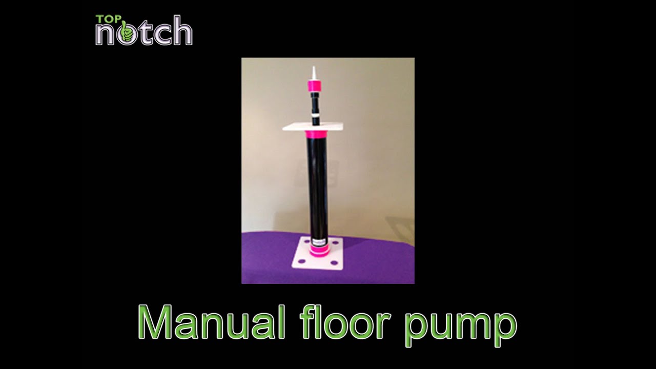Tn01 - Manual Balloon floor pump - Top Notch - YouTube