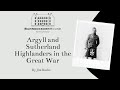 Argyll and Sutherland Highlanders in the Great War