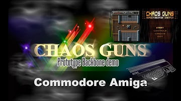 Commodore Amiga -=Chaos Guns=- prototype demo