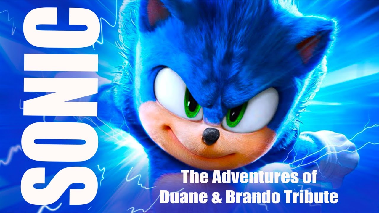 Sonic - The Adventures of Duane & BrandO - Sonic Movie Tribute AMV [EXPLICIT]