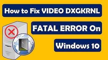 How to Fix VIDEO DXGKRNL FATAL ERROR On Windows 10