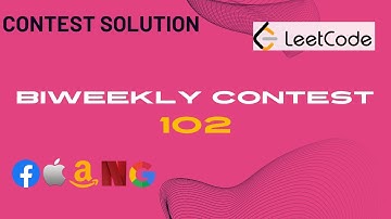 LEETCODE BIWEEELY CONTEST 102 || Hindi || Well explained