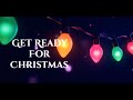 Get Ready For Christmas