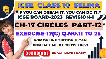 Circles Class 10 | Ex-17(C) Q. 11-25 | Selina Concise | ICSE Maths Solutions