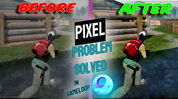 🔧HOW TO SOLVE BLURRY GRAPHICS PROBLEM IN PUBGM ON GAMELOOP. HOW TO SOLVE PIXEL PROBLEM IN PUBG.