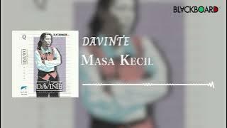Davinte - Masa Kecil