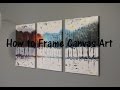 How to frame Canvas Art