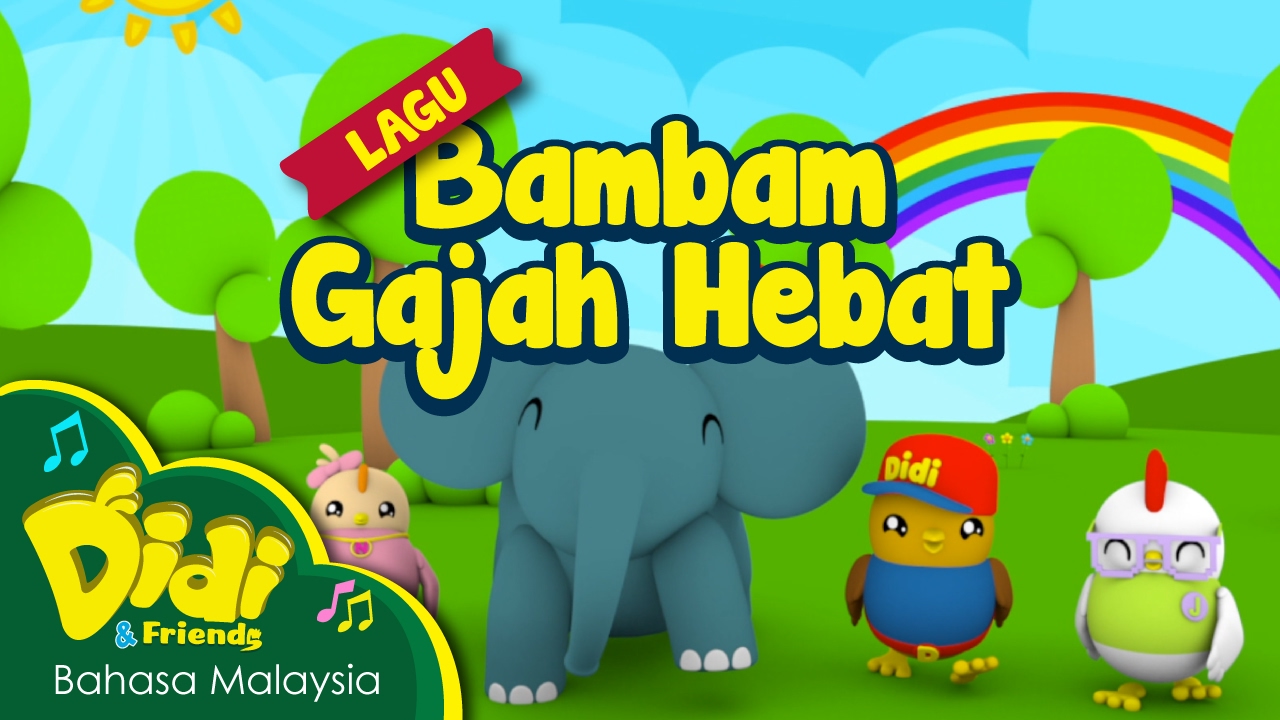 Lagu Kanak Kanak  Bambam Gajah Hebat  Didi  Friends