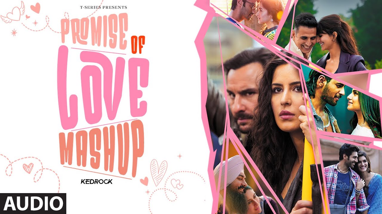 PROMISE OF LOVE (Mashup) Full Audio | Arijit Singh, Sachet-Parampara | Bollywood Songs | Kedrock