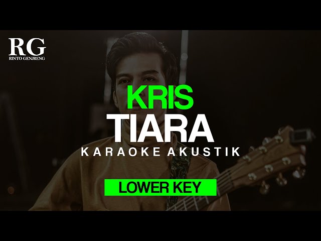 Kris - Tiara (Karaoke Akustik) Lower Key class=