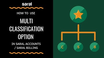 How to use multi classification option in Saral Accounts and billing