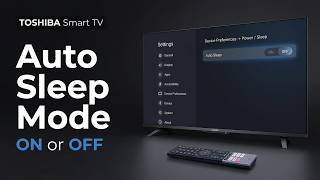 TOSHIBA Smart TV – Auto Sleep