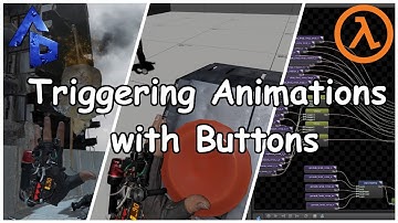 Creating Buttons to Trigger Animations or Other Events in Half-Life Alyx: Workshop Tools