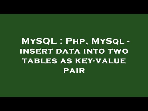 MySQL : Php, MySql - insert data into two tables as key-value pair