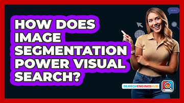 How Does Image Segmentation Power Visual Search? - SearchEnginesHub.com