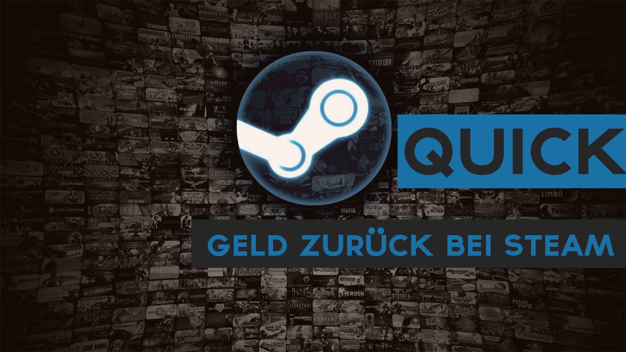 steam geld zurГјck steam geld zurГјck