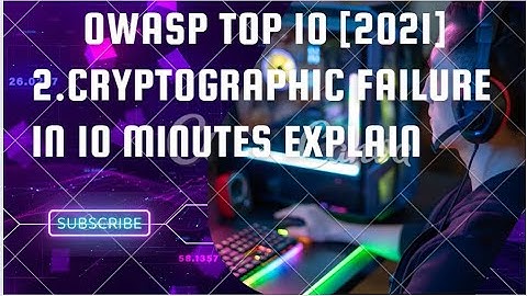 OWASP TOP 10 | 2. CRYPTOGRAPHIC FAILURE