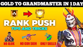 Gold To GrandMaster In 1 Day Rank Push Tips And Tricks- Only Skills- Garena Free Fire