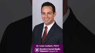 Day in the Life: Dr. Luke Caddell, PGY3 General Surgery Resident