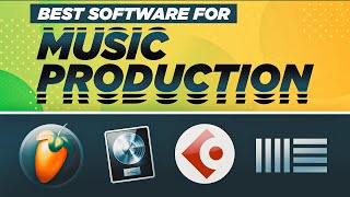 Best Software For Music Production , Recording , Mixing and Mastering ?