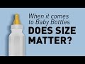 Baby-bottle size matters