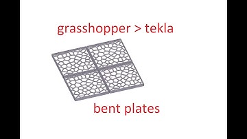 Tekla Grasshopper Bend Plate 2