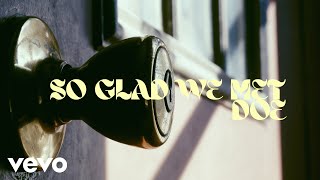 DOE  So Glad We Met (Music Video)