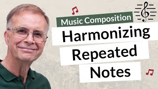 How to Harmonize Repeated Notes - Music Composition
