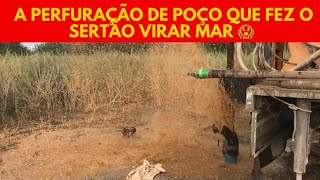 A perfuração de poço artesiano que transformou o sertão seco em um mar de água. 😱