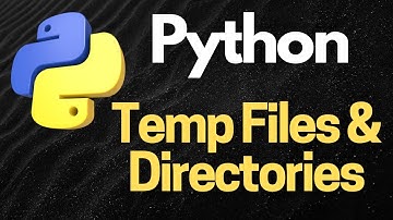 Python Temp Files and Directories: Efficient Handling for Temporary Data