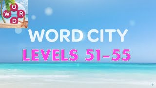Word City: Connect Word Game Levels 51 - 55 Answers screenshot 4