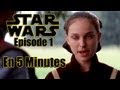 Star wars  la menace fantme en 5 minutes